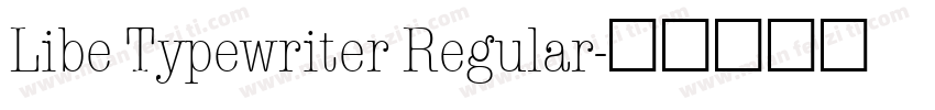 Libe Typewriter Regular字体转换